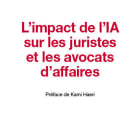 L’impact de l’IA sur les juristes et les avocats d’affaires