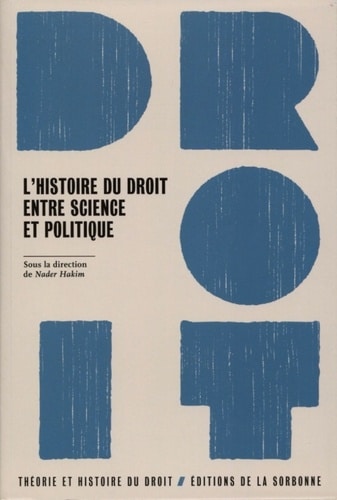 Histoire du droit entre sciences et politique