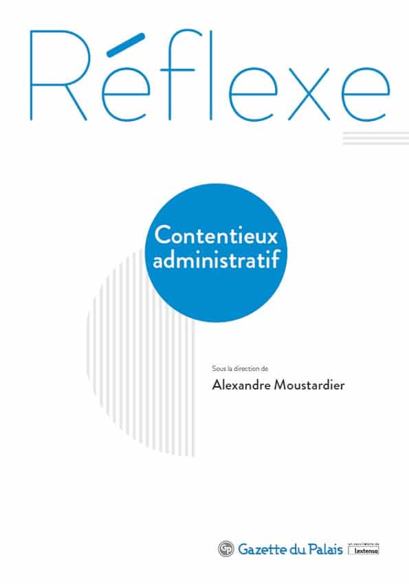 Réflexe Contentieux administratif