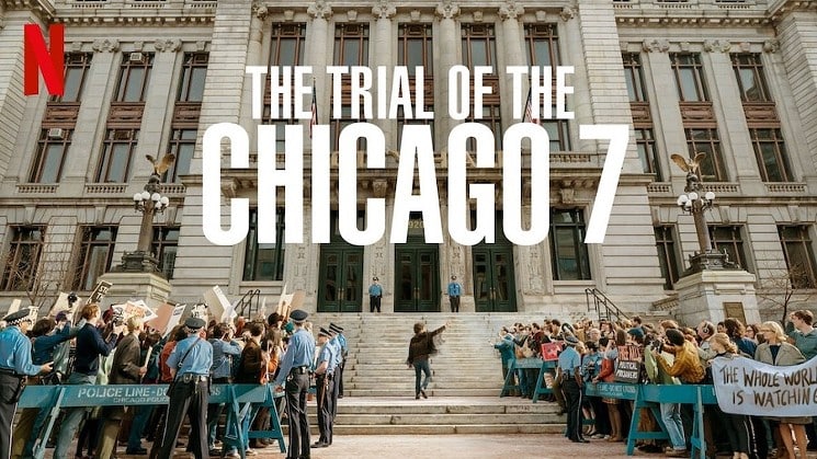 L’affaire des 7 de Chicago : un film de procès sur fond de violence policière et d’élections présidentielles américaines