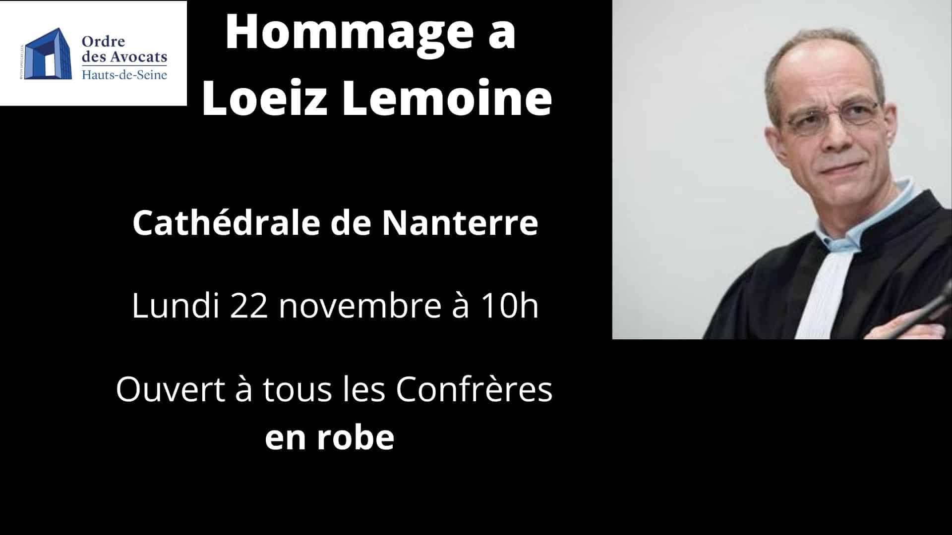 Le Barreau des Hauts-de-Seine organise un hommage à Loeiz Lemoine le 22 novembre à 10h.