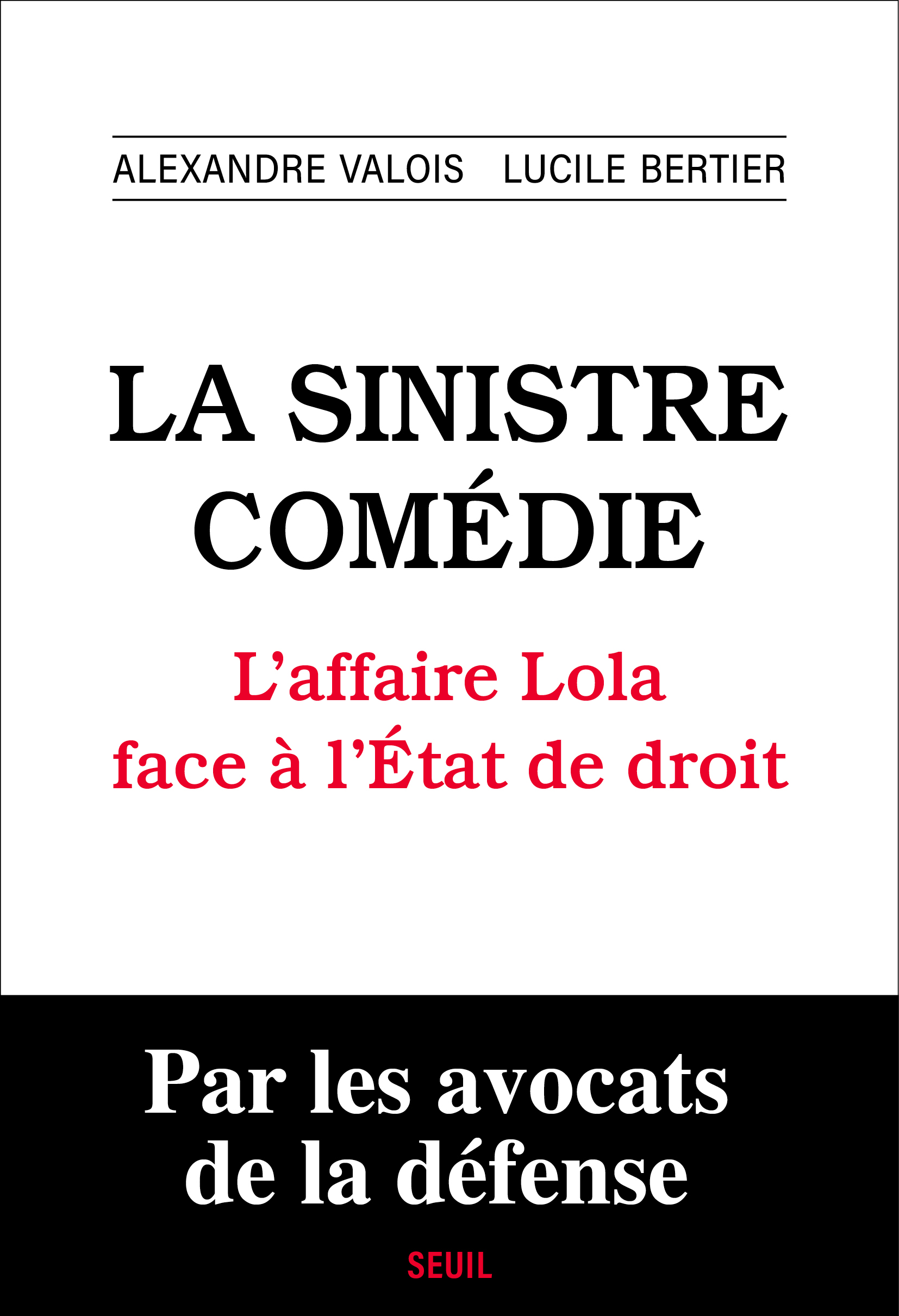 Couv La Sinistre Comédie. L’affaire Lola face à l’État de droit